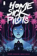 Book cover of Home Sick Pilots, Volume 1: Teenage Haunts