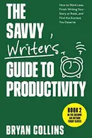 Book cover of Savvy Writer's Guide to Productivity