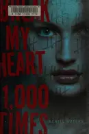 Book cover of Break My Heart 1,000 Times