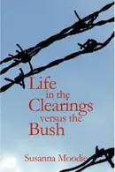 Book cover of Life in the Clearings versus the Bush