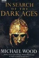 Book cover of In Search of the Dark Ages