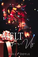 Book cover of Melt for Us