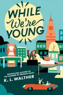 Book cover of While We're Young