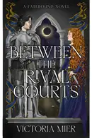 Book cover of Between the Rival Courts
