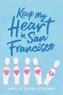 Book cover of Keep My Heart in San Francisco