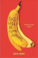 Book cover of This Will Be Funny Someday