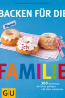 Book cover of Backen für die Familie (GU Familienküche)