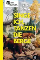 Book cover of Singe ich, tanzen die Berge