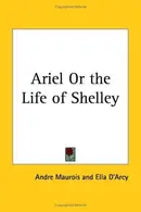 Book cover of Ariel or the Life of Shelley 1924