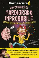 Book cover of La versione del tardigrado improbabile. Storia della casualità nella vita