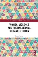 Book cover of Women, Violence and Postmillennial Romance Fiction