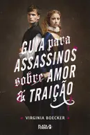 Book cover of Guia para Assassinos sobre Amor e Traição