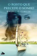 Book cover of O Rosto Que Precede o Sonho