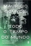 Book cover of Todo o Tempo do Mundo