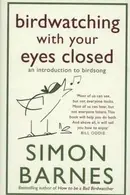 Book cover of Birdwatching with Your Eyes Closed