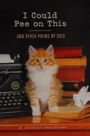 Book cover of I Could Pee on This: And Other Poems by Cats