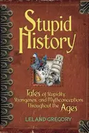 Book cover of Stupid History