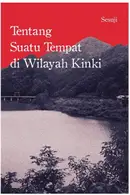 Book cover of Tentang Suatu Tempat di Wilayah Kinki