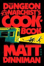 Book cover of The Dungeon Anarchist’s Cookbook