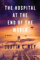 Book cover of The Hospital at the End of the World
