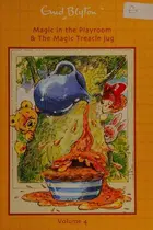 Book cover of Magic in the playroom & the magic treacle jug