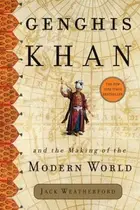 Book cover of Genghis Khan and the Making of the Modern World