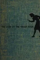 Book cover of The Clue of the Velvet Mask