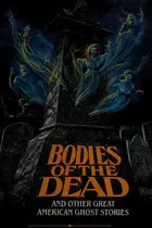 Book cover of Bodies of the Dead and Other Great American Ghost Stories