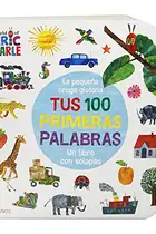 Book cover of La pequeña oruga glotona tus 100 primeras palabras