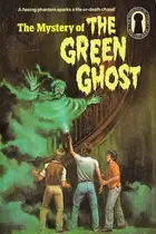 Book cover of The Mystery of the Green Ghost