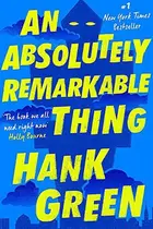 Book cover of An Absolutely Remarkable Thing