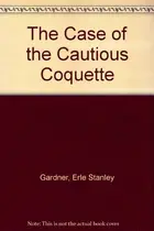 Book cover of The Case of the Cautious Coquette