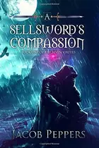 Book cover of A Sellsword's Compassion