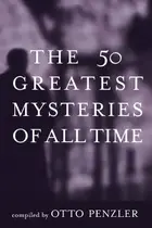 Book cover of The 50 Greatest Mysteries of All Time