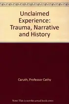 Book cover of Unclaimed Experience