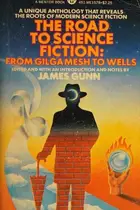 Book cover of The Road to Science Fiction From Gilgamesh to Wells