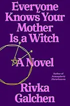Book cover of Everyone Knows Your Mother Is a Witch