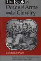 Book cover of The book of deeds of arms and of chivalry