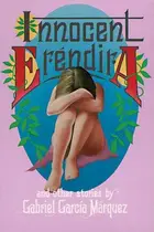 Book cover of La increíble y triste historia de la cándida Eréndira y de su abuela desalmada