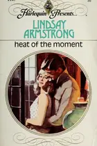 Book cover of Heat Of The Moment
