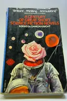 Book cover of Century of Great Short Science Fiction Novels