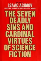 Book cover of The Seven Deadly Sins and Cardinal Virtues of Science Fiction (Seven Cardinal Virtues of Science Fiction / Seven Deadly Sins of Science Fiction)