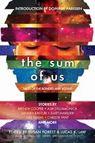 Book cover of The Sum of Us: Tales of the Bonded and Bound