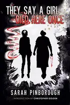 Book cover of They Say a Girl Died Here Once