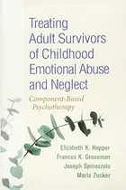 Book cover of Treating Adult Survivors of Childhood Emotional Abuse and Neglect