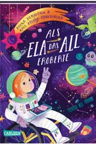 Book cover of Als Ela das All eroberte