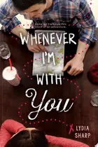 Book cover of Whenever I'm With You