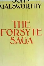Book cover of The Forsyte Saga (The Man of Property / Indian Summer of a Forsyte / In Chancery / Awakening / To Let)