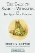 Book cover of The tale of Samuel Whiskers, or, The roly-poly pudding
