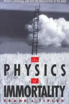 Book cover of The Physics of Immortality